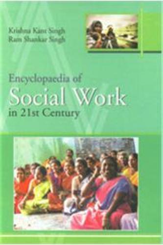 Encyclopaedia of Social Work in 21st Century