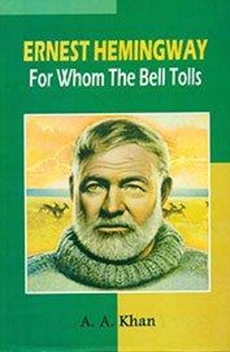 Ernest Hemingway: for Whom the Bell Tolls