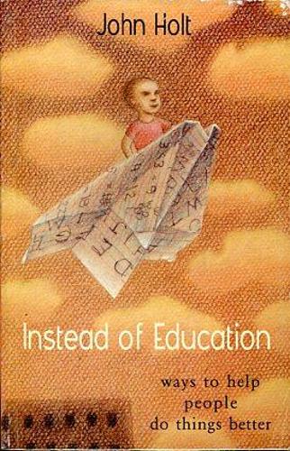 Instead of Education