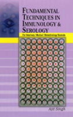 Fundamental Techniques in Immunology and Serology