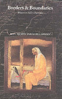 "Borders and Boundaries: How Women Experienced the Partition of India"