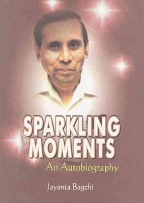 Sparkling Moments, An Autobiography