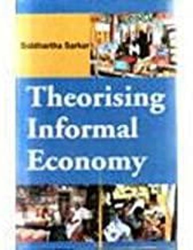 Theorising Informal Economy