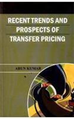 Recent Trends and Prospects of Transfer Pricing