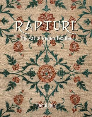 Rapture: The Art Of Indian Textiles