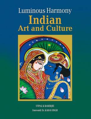 Luminous Harmony: Indian Art And Culture