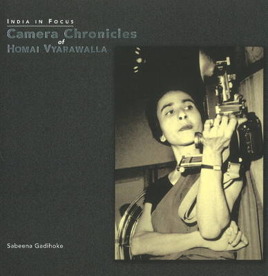 Camera Chronicles of Homai Vyarawalla