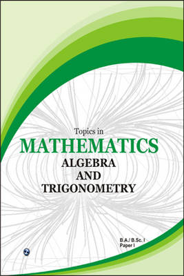 Topics in Mathematics Algebra and Trigonometry