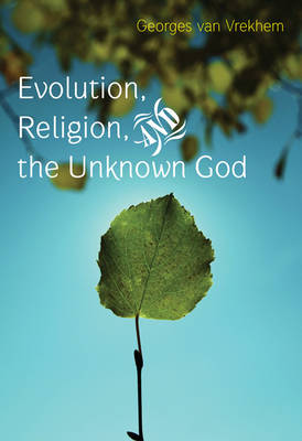 Evolution, Religion and the Unknown God