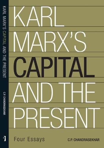 Karl Marx′s ′Capital′ and the Present – Four Essays