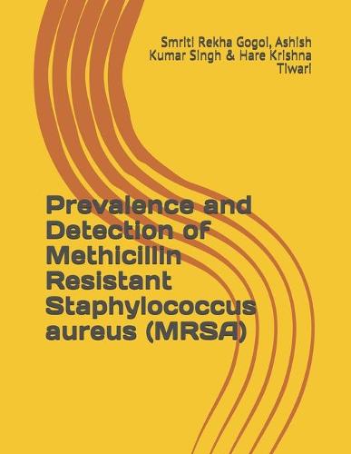 Prevalence and Detection of Methicillin Resistant Staphylococcus aureus (MRSA)