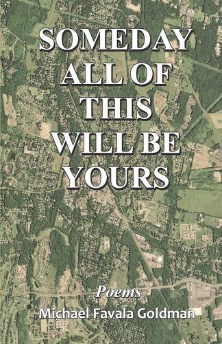 Someday All of This  Will Be Yours