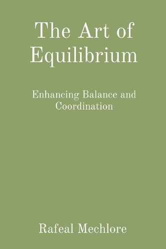 The Art of Equilibrium: Enhancing Balance and Coordination