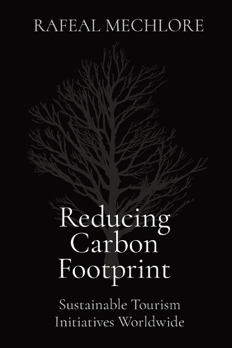 Reducing Carbon Footprint: Sustainable Tourism Initiatives Worldwide