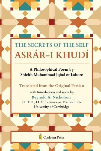 THE SECRETS OF THE SELF (ASRÁR-I KHUDÍ) (Edition1)