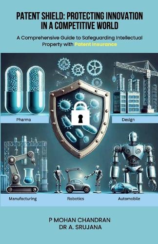 Patent Shield: Protecting Innovation in a Competitive World