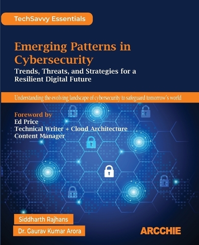 Emerging Patterns in Cybersecurity (Edition1st Edition)