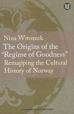 Origins of the "Regime of Goodness"
