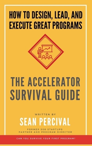 The Accelerator Survival Guide