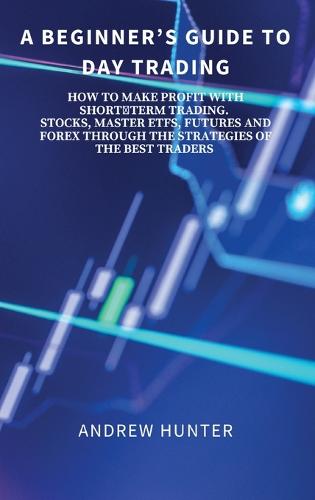 A Beginner's Guide to Day Trading