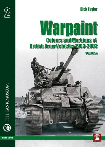 Warpaint - Colours and Markings of British Army Vehicles 1903-2003