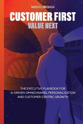 Customer First, Value Next