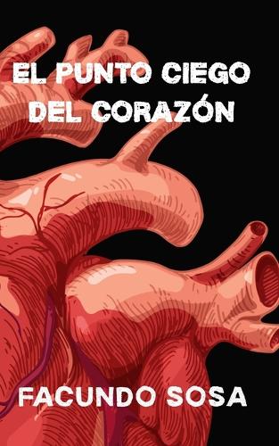 El punto ciego del corazón