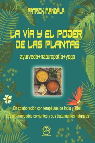 La Vía Y El Poder de Las Plantas