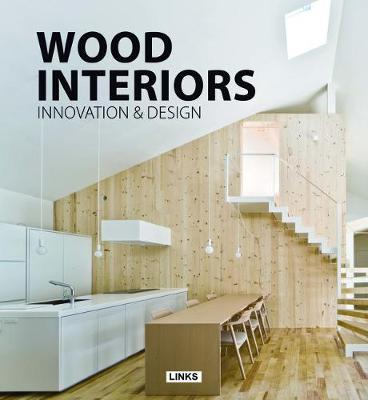 Wood Interiors: Innovation and Design