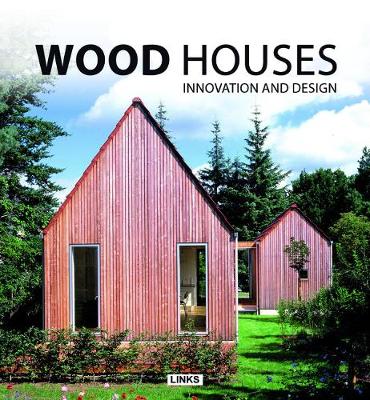 Wood Houses Innovation and Design
