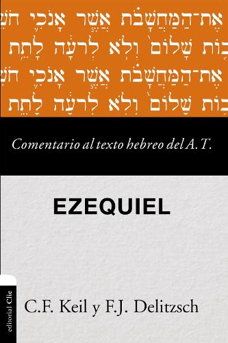 Las Comentario al texto hebreo del Antiguo Testamento - Ezequiel