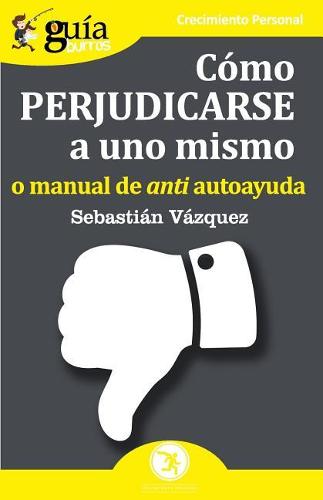 GuíaBurros Cómo perjudicarse a uno mismo