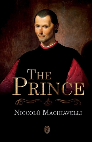 The Prince Niccolò Machiavelli