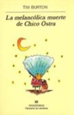 La melancolica muerte de Chico Ostra