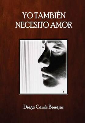 Yo Tambien Necesito Amor