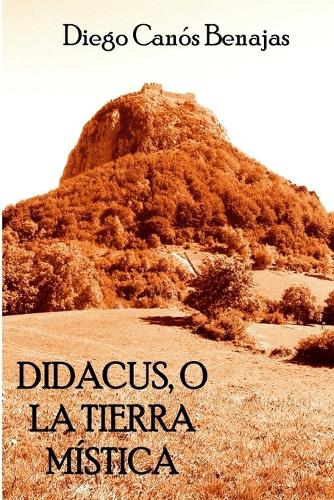 Didacus, O La Tierra Mistica