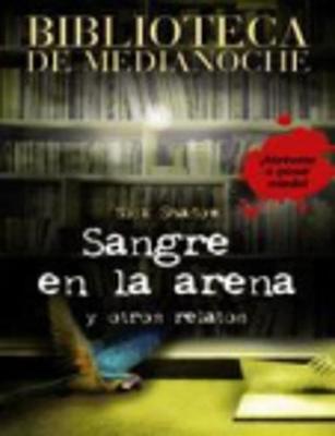 Sangre En LA Arena Y Otros Relatos
