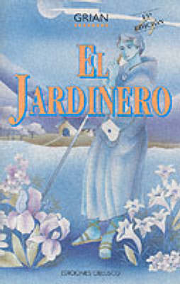 The Gardener: (Spanish Languaged Ed)