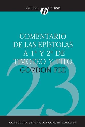Comentario de Las Epístolas 1 Y 2 de Timoteo Y Tito