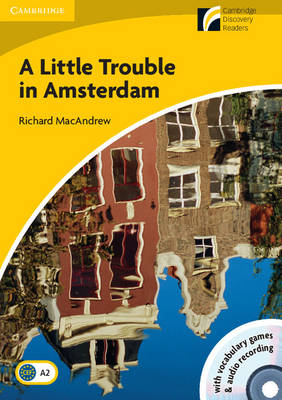 A Little Trouble in Amsterdam Level 2 Elementary/Lower-intermediate Book with CD-ROM/Audio CD