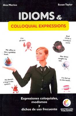 Idioms and Colloquial Expressions: English-Spanish