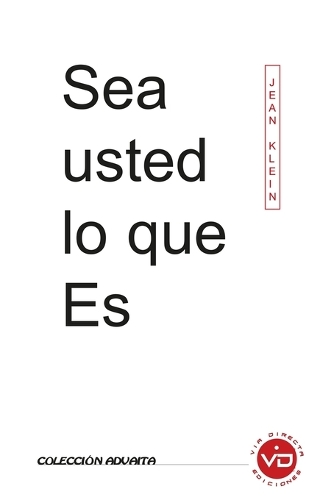 Sea Usted Lo Que Es