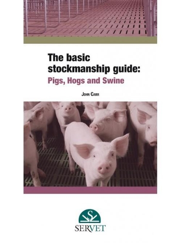 The basic stockmanship guide: pigs, hogs and swine