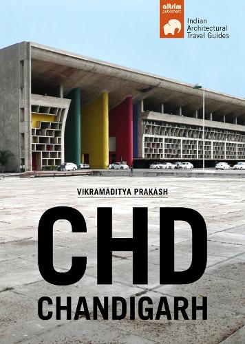 CHD Chandigarh - South Asian Architectural Guides