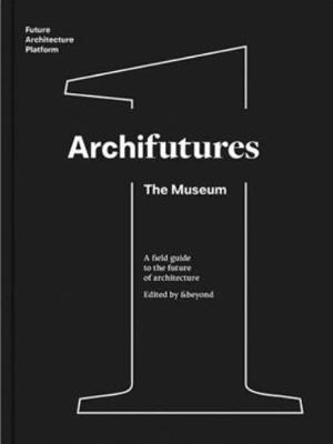 Archifutures Vol 1