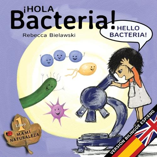 Hola bacteria - Hello Bacteria