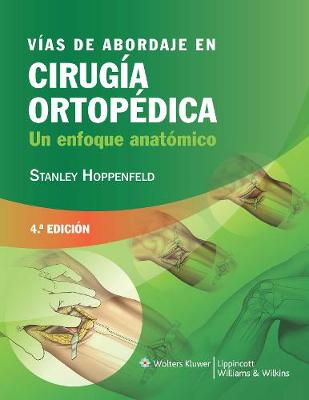 Vias de abordaje en cirugia ortopedica