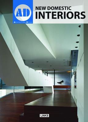 Architectural Design: New Domestic Interiors