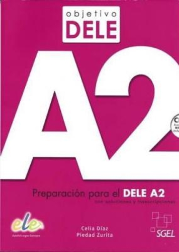 Objetivo DELE A2 : Student Book: Preparation for the DELE exam