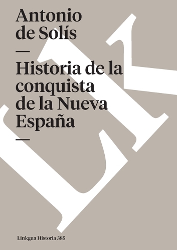 Historia de la conquista de la Nueva España
